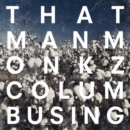 image cover: thatmanmonkz - Columbusing / Delusions Of Grandeur / DOGDD06D