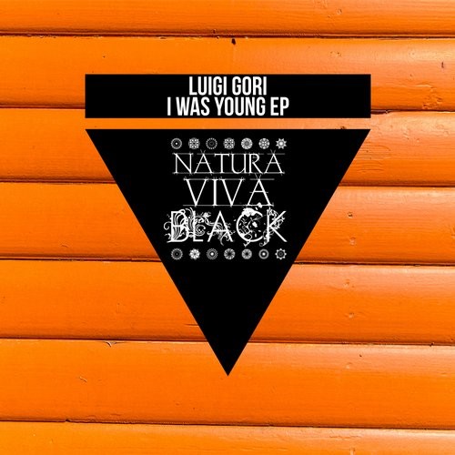 image cover: Luigi Gori - I Was Young Ep / Natura Viva Black / NATBLACK013