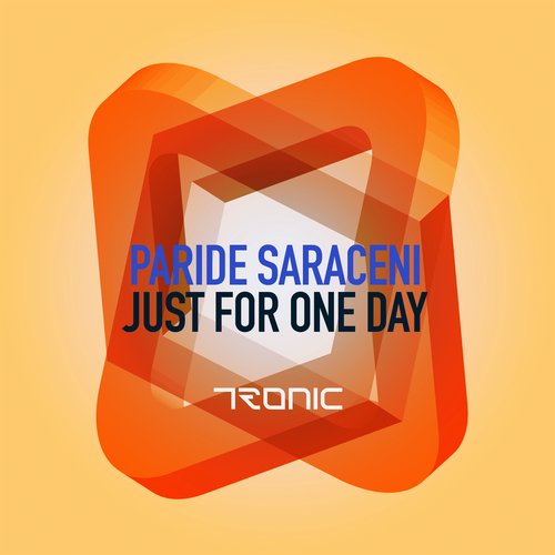image cover: Paride Saraceni - Just For One Day / Tronic / TR201