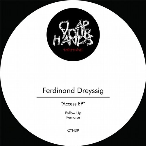 image cover: Ferdinand Dreyssig - Access EP / Clap Your Hands / CYH39