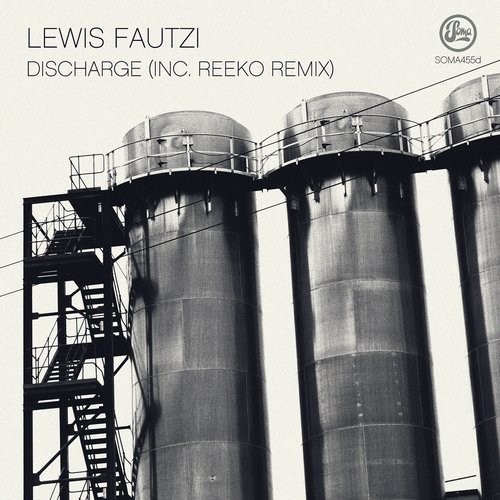 image cover: Lewis Fautzi - Discharge (Inc Reeko Remix) / Soma Records / SOMA455D