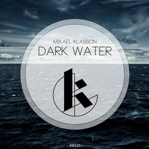 image cover: Mikael Klasson - Dark Water / Kiko Records / KIK121