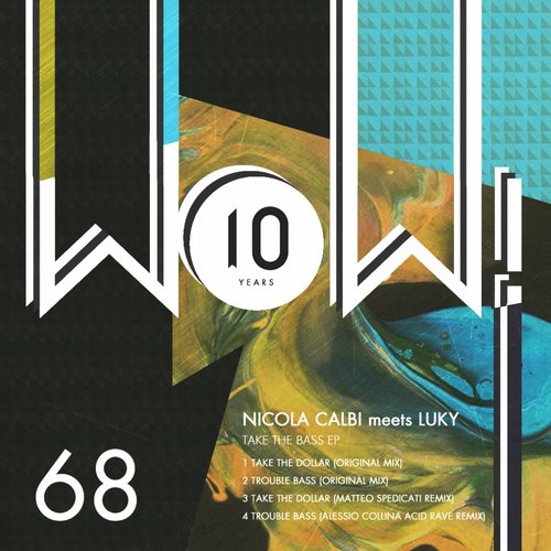 image cover: Nicola Calbi, Luky - Take The Bass EP / Wow! Recordings / WOW68