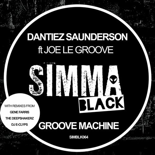 image cover: Dantiez Saunderson - Groove Machine / Simma Black / SIMBLK064