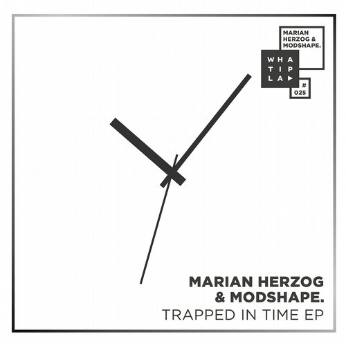 image cover: Marian Herzog, Modshape. - Trapped in Time / WHATIPLAY / WIP025