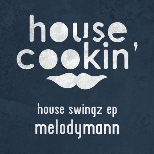 image cover: Melodymann - House Swingz / House Cookin Records / HCR024