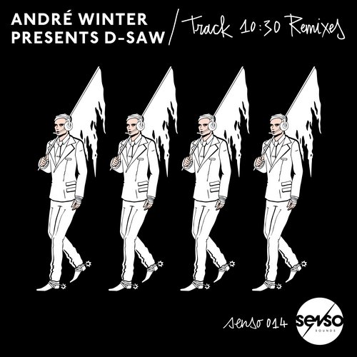 image cover: D-Saw, Andre Winter - Track 10:30 Remixes / Senso Sounds / SENSO014D