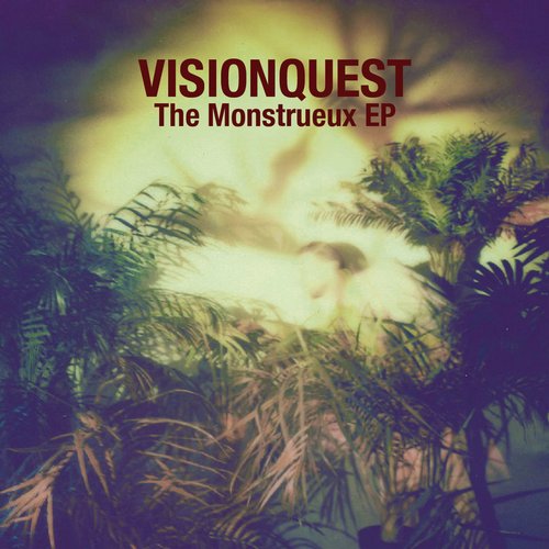 image cover: Visionquest - Monstrueux EP / Visionquest / VQ056