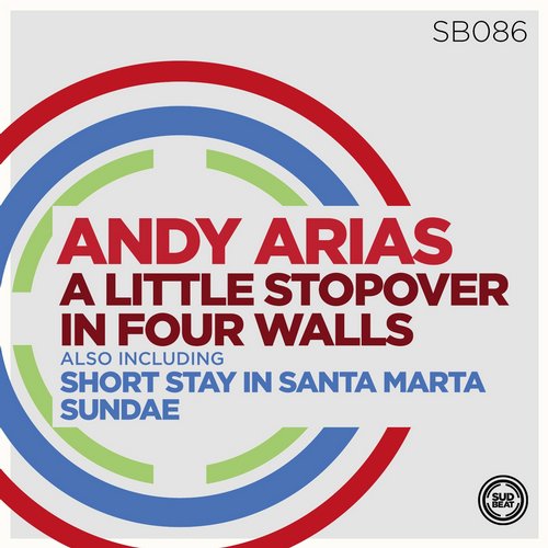image cover: Andy Arias - A Little Stopover in Four Walls / Sudbeat Music / SB086