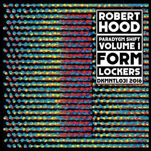 image cover: Robert Hood - Paradygm Shift - Volume 1 / Dekmantel / DKMNTL031