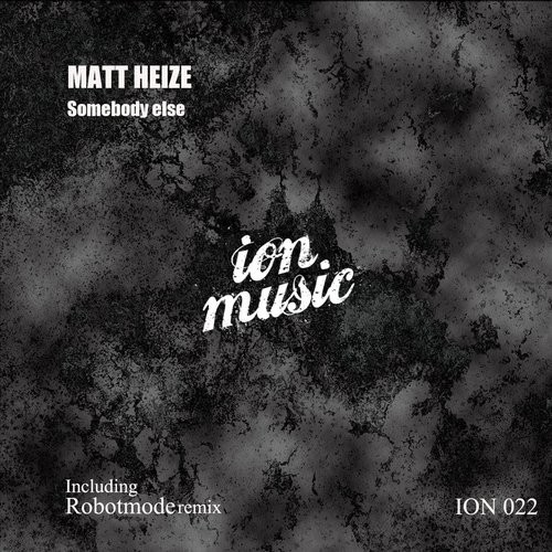 image cover: Matt Heize - Somebody Else / Ion Music / ION22
