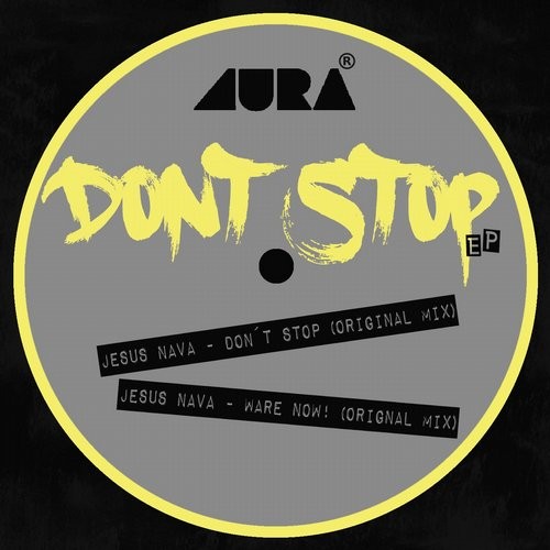 image cover: Jesus Nava - Don't Stop EP / Aura / AURA033