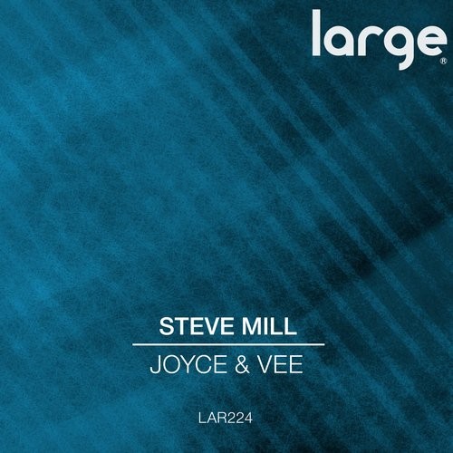 image cover: Steve Mill - Joyce & Vee / Large Music / LAR224