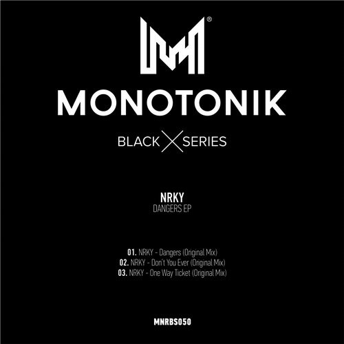 image cover: NRKY - Dangers EP / Monotonik Records / MNRBS050