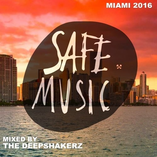 image cover: VA - Safe Miami 2016 (Mixed By The Deepshakerz) / Safe Music / SAFECOMP004