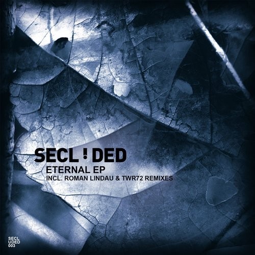 image cover: Secluded - Eternal EP / Secluded / SECLUDED003