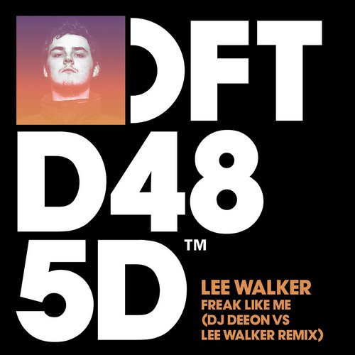 image cover: Lee Walker - Freak Like Me (DJ Deeon vs Lee Walker Remix) / Defected / DFTD485D