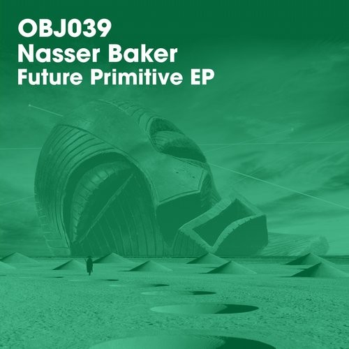 image cover: Nasser Baker - Future Primitive EP / Objektivity / OBJ039D