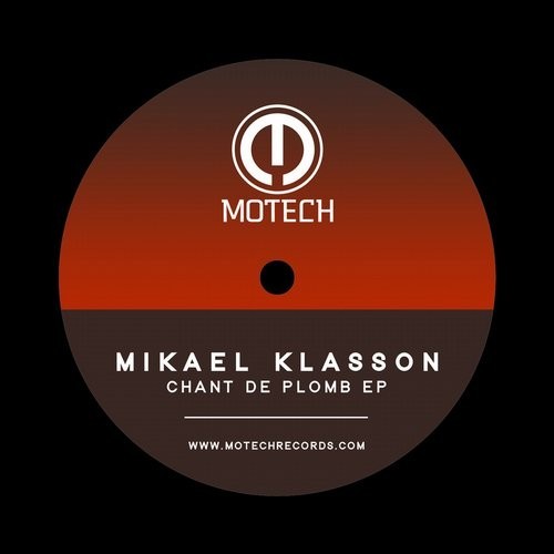 image cover: Mikael Klasson - Chant de Plomb EP / Motech Records / MT089