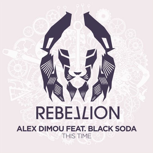 image cover: Alex Dimou, Black Soda - This Time / Rebellion / RBL033