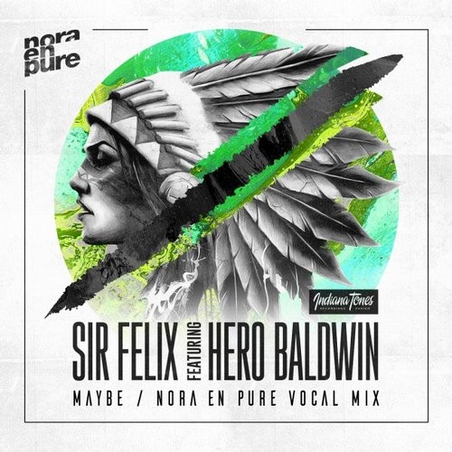 image cover: Hero Baldwin, Sir Felix - Maybe (Incl. Nora en Pure Remix) / Indiana Tones / IT087