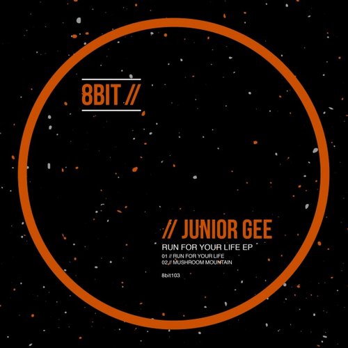 image cover: Junior Gee - Run for Your Life EP / 8Bit / 8BIT103