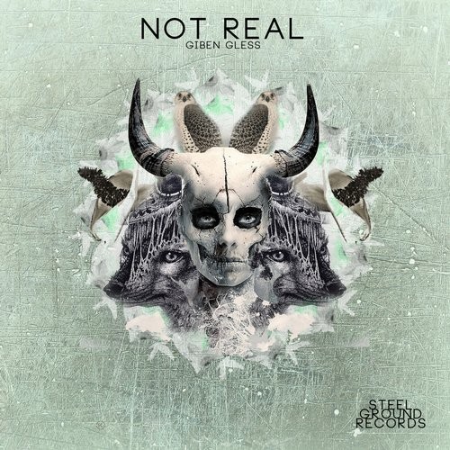 image cover: Giben Gless - Not Real / Steel Ground Records / SGR0189