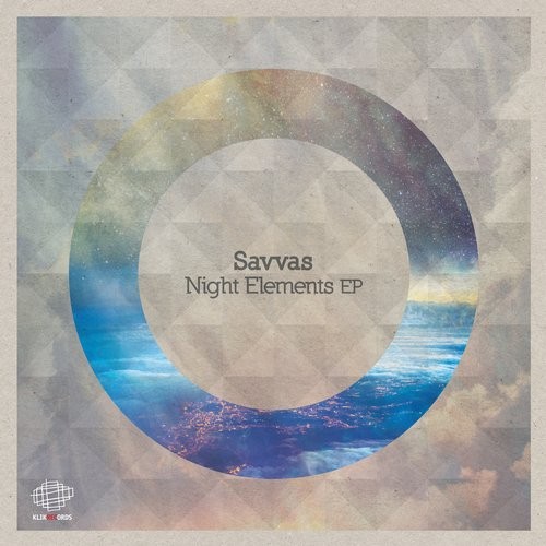 image cover: Savvas - Night Elements Ep / Klik Records / KLDIG152