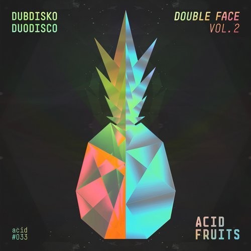 image cover: Dubdisko - Double Face Vol. 2 / Acid Fruits / ACID033
