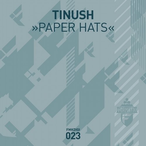 image cover: Tinush - Paper Hats / Formatik / FMKDIGI023