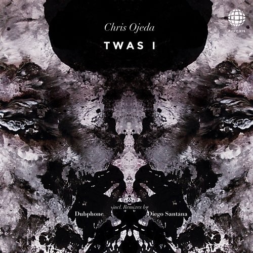 image cover: Chris Ojeda - Twas I (Incl. Dubphone Remix) / P.U.N.C.H.I.S. Records / PR022
