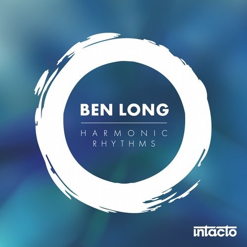 image cover: Ben Long - Harmonic Rhythms EP (Incl. Shinedoe Remix)/ Intacto / INTACDIG057