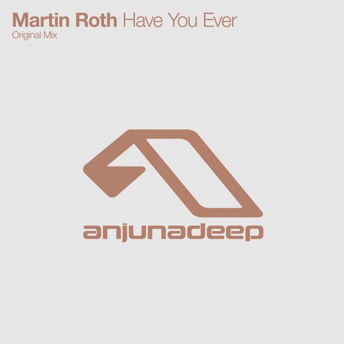 image cover: Martin Roth - Have You Ever / Anjunadeep / ANJDEE255D