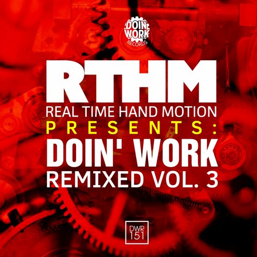 image cover: RTHM Presents: DOIN' WORK Remixed, Vol. 3 / DWR151