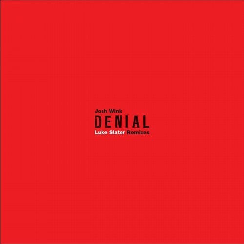 image cover: Josh Wink - Denial (Luke Slater Remixes) / Ovum Recordings / OVM265