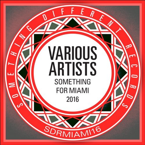 image cover: Something For Miami 2016 / Something Different Records / SDRMIAMI16
