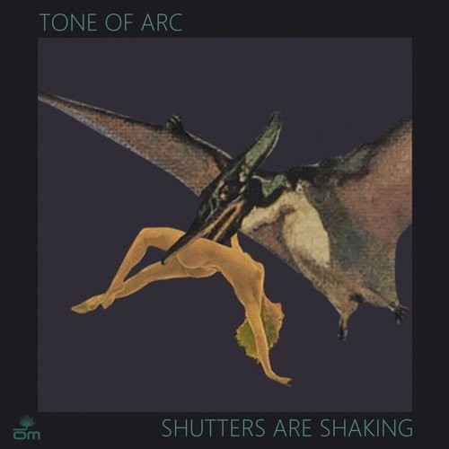 image cover: Tone of Arc - Shutters are Shaking / OM Records / OM652