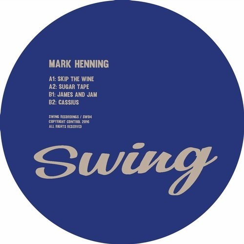 image cover: Mark Henning - Skip The Wine / Swing Recordings / SW04