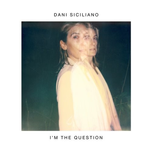 image cover: Dani Siciliano - I'm The Question / Circus Company / CCS101