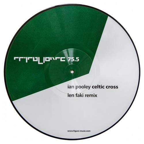 image cover: Ian Pooley - Celtic Cross (Len Faki Remix) / Figure / FIGURE755