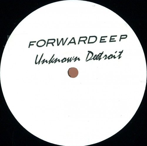Deetroit – Forwardeep / Unknown Deetroit / UDR555