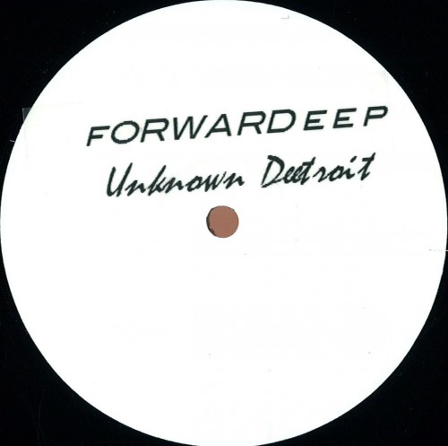 image cover: Deetroit - Forwardeep / Unknown Deetroit / UDR555