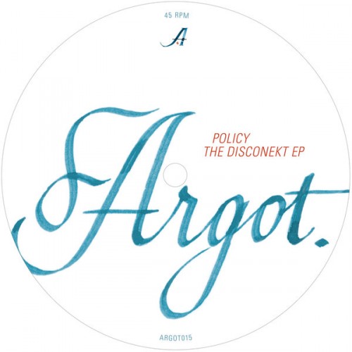 image cover: Policy - The Disconekt EP / Argot / ARGOT015