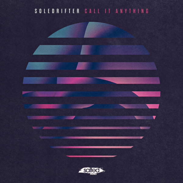 image cover: Soledrifter - Call It Anything / Salted Music / SLT095
