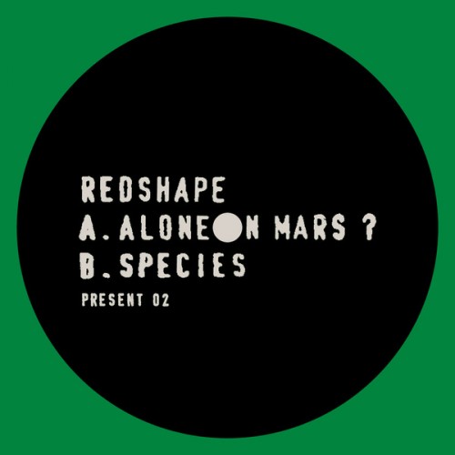 image cover: Redshape - Alone On Mars? / Present / PRESENT02