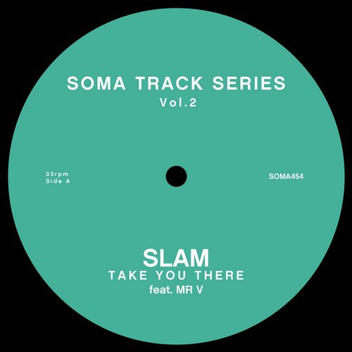 image cover: Slam, Mr V - Take You There / Soma Records / SOMA454D