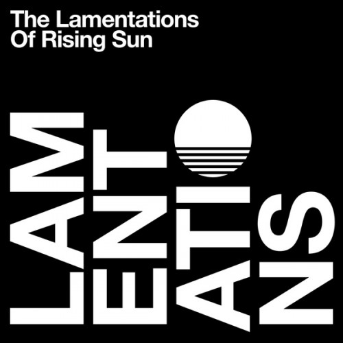image cover: Rising Sun - The Lamentations Of Rising Sun / FAUXPAS MUSIK / FAUXPAS019