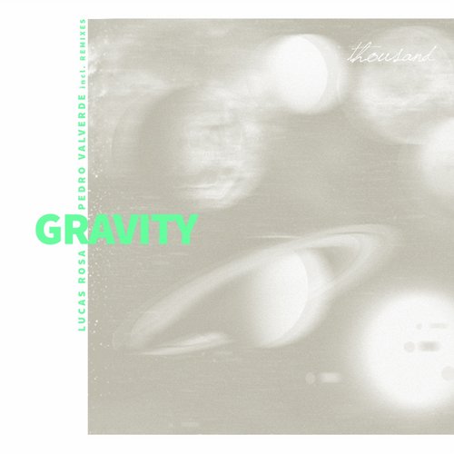 image cover: Pedro Valverde, Lucas Rosa - Gravity / Thousand / THS028