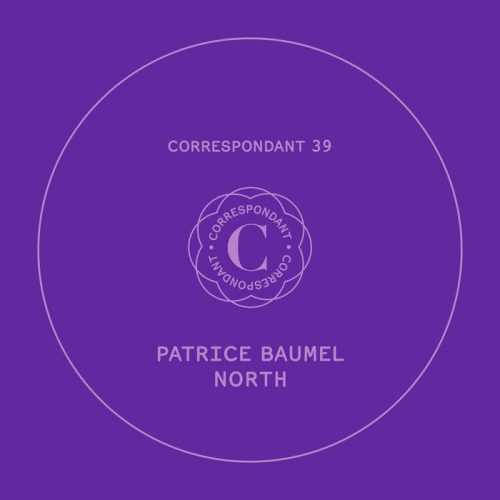 Patrice Baumel – North / Correspondant / CORRESPONDANT39