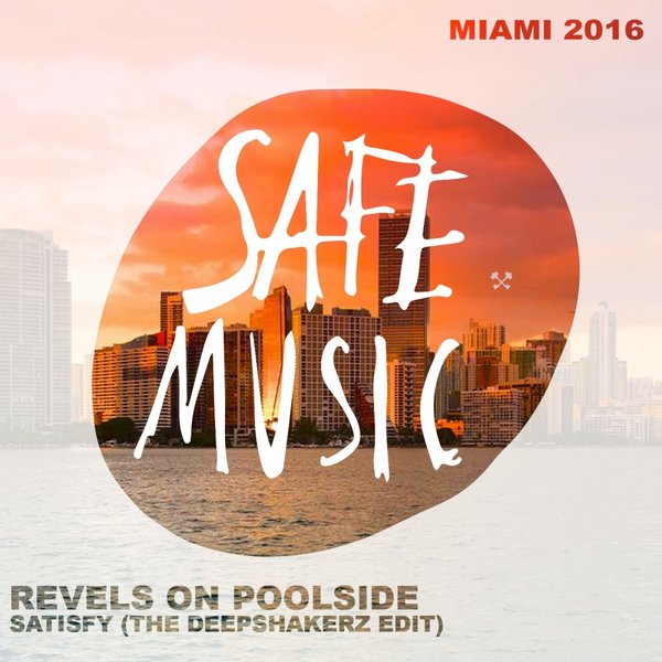 image cover: Revels On Poolside - Satisfy (Miami 2016 - Special Weapon) / Safe Music / SAFEWEAP10
